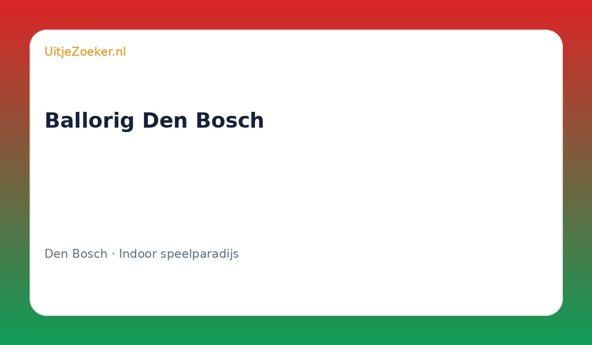 Ballorig Den Bosch