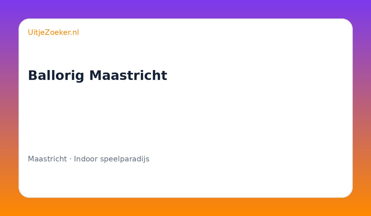 Ballorig Maastricht
