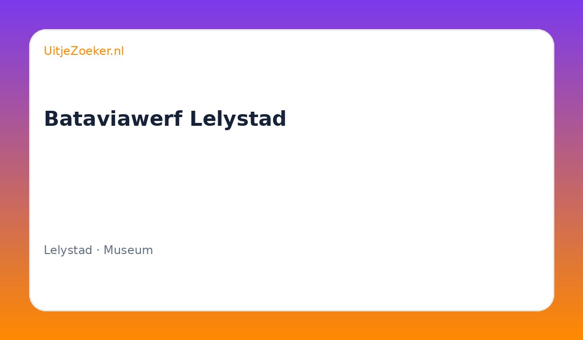 Bataviawerf Lelystad