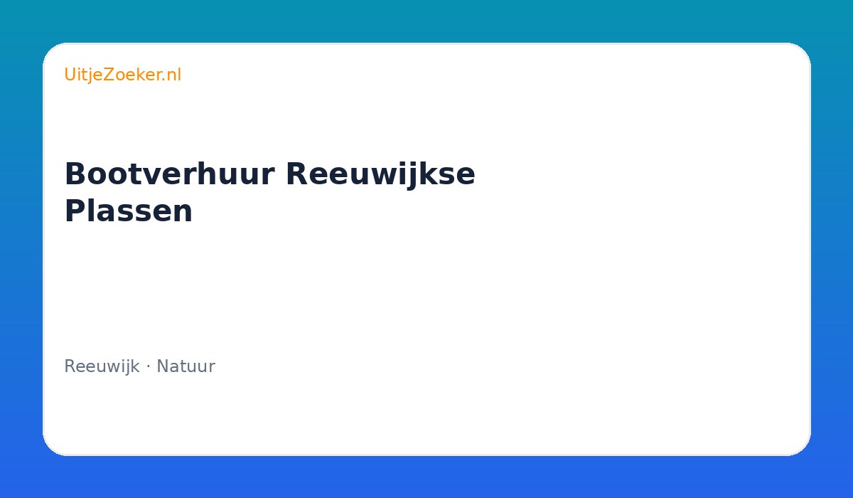 Bootverhuur Reeuwijkse Plassen