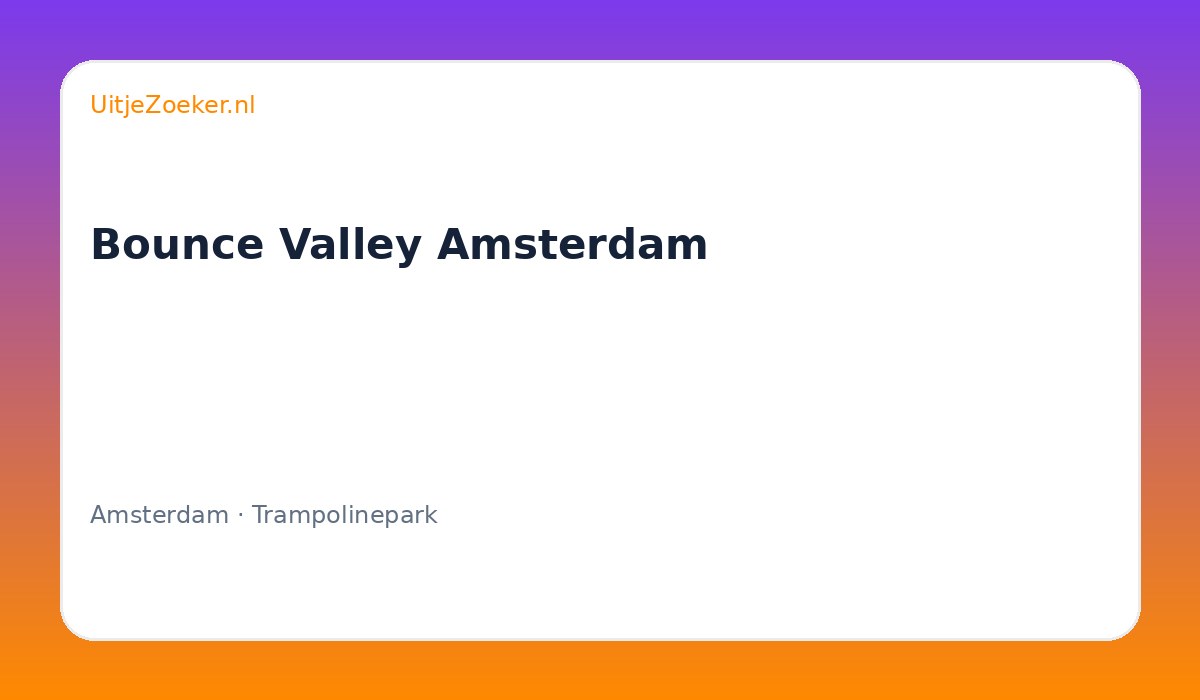 Bounce Valley Amsterdam