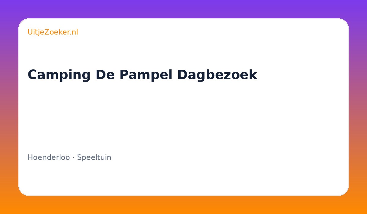 Camping De Pampel Dagbezoek