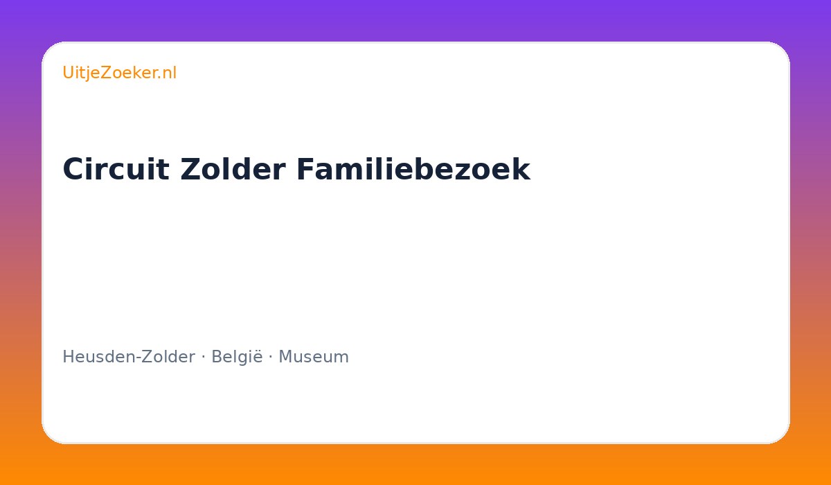 Circuit Zolder Familiebezoek