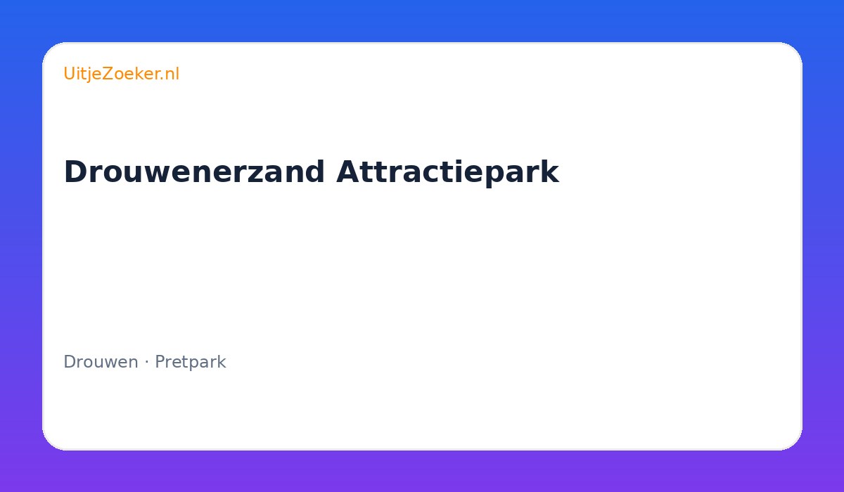 Drouwenerzand Attractiepark