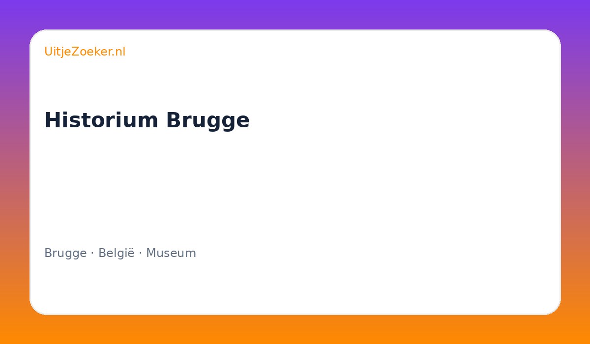 Historium Brugge