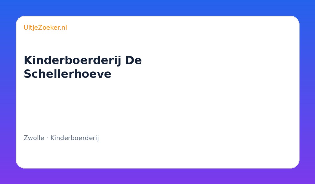 Kinderboerderij De Schellerhoeve