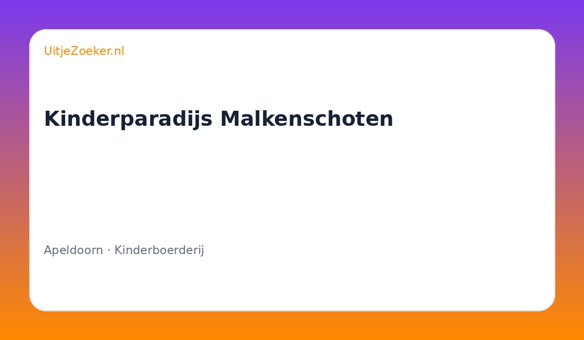 Kinderparadijs Malkenschoten