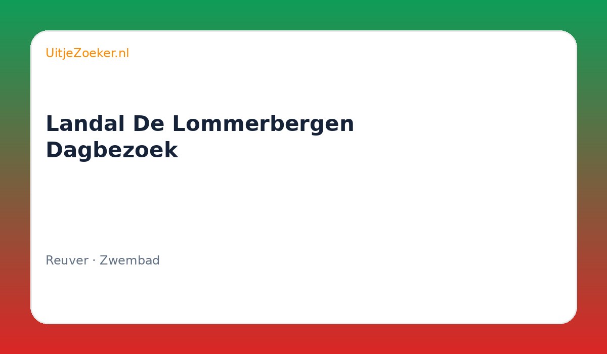 Landal De Lommerbergen Dagbezoek