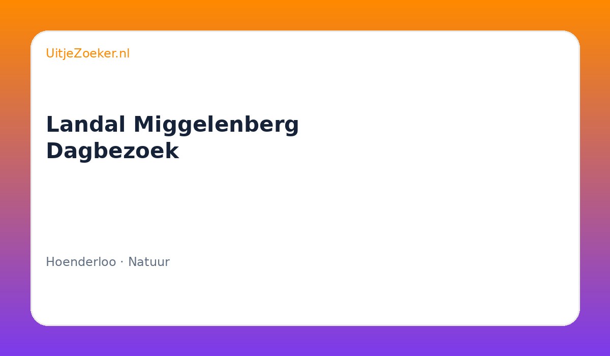 Landal Miggelenberg Dagbezoek