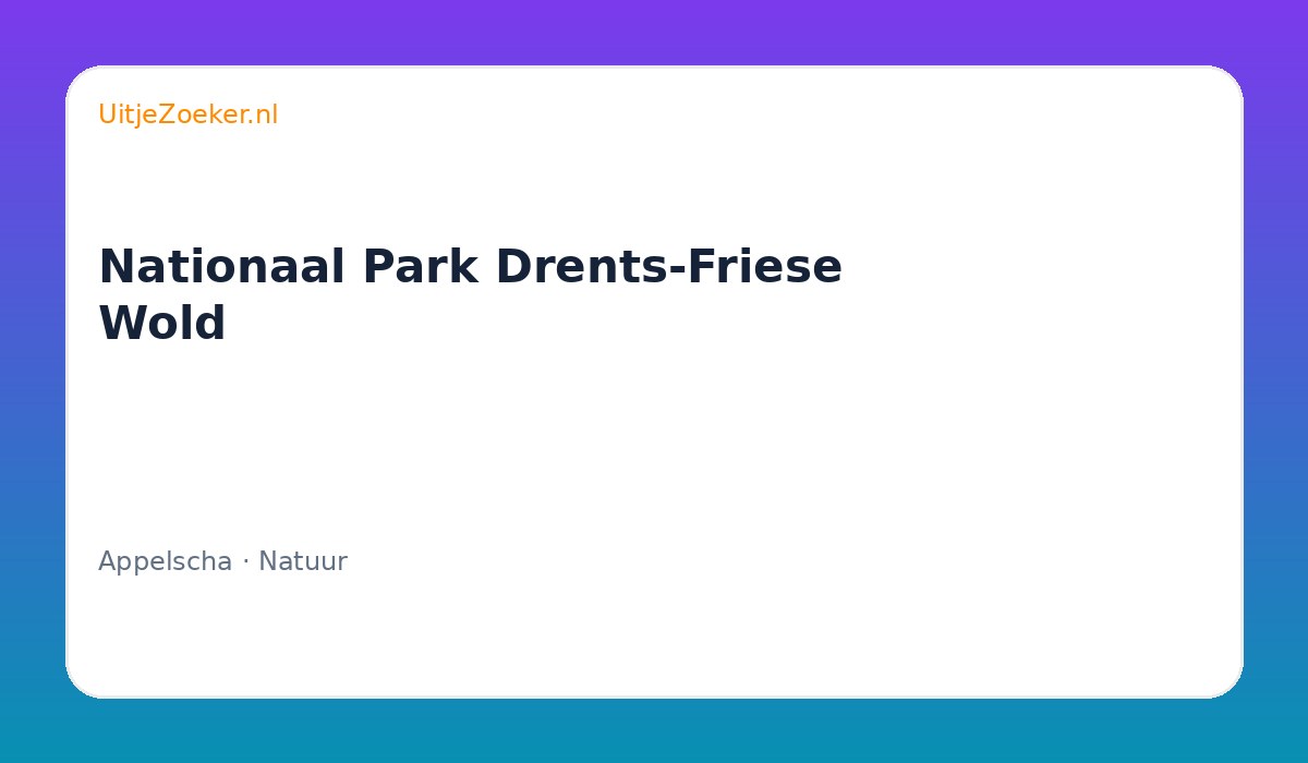 Nationaal Park Drents-Friese Wold