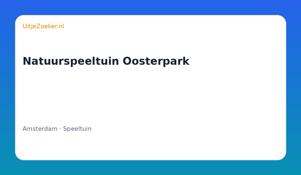 Natuurspeeltuin Oosterpark