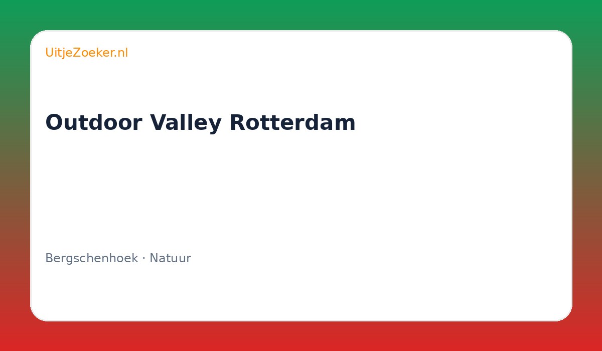 Outdoor Valley Rotterdam