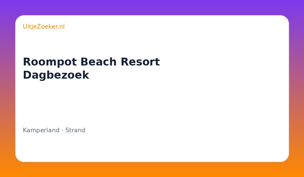 Roompot Beach Resort Dagbezoek