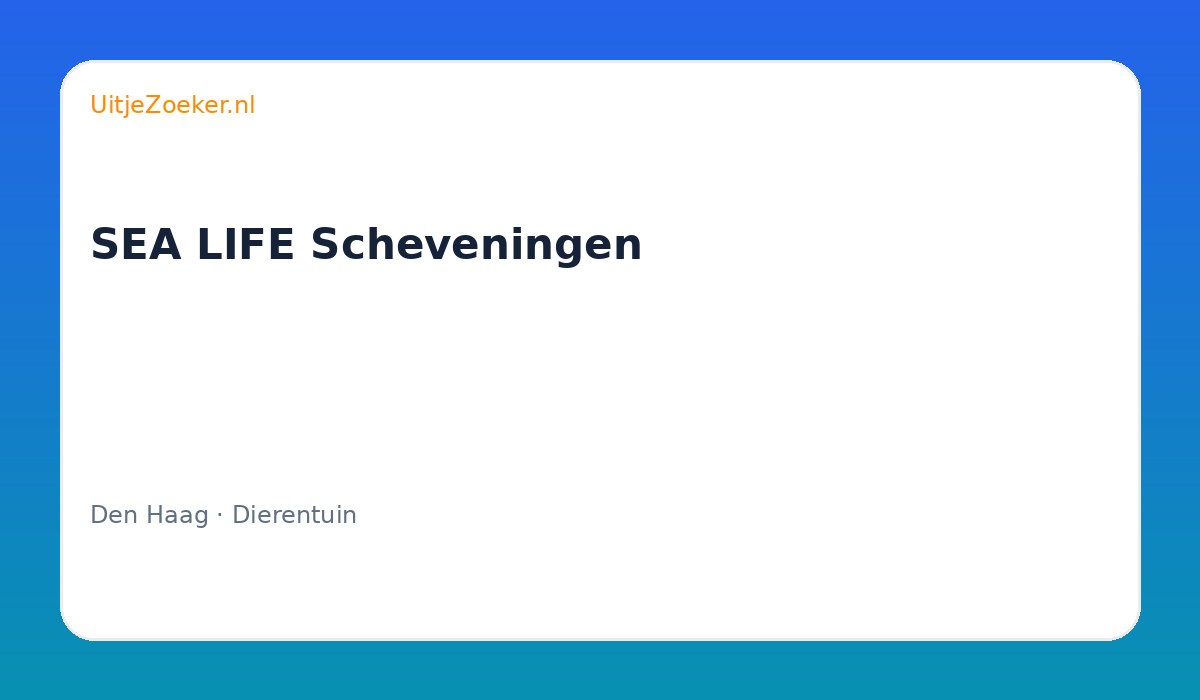 SEA LIFE Scheveningen
