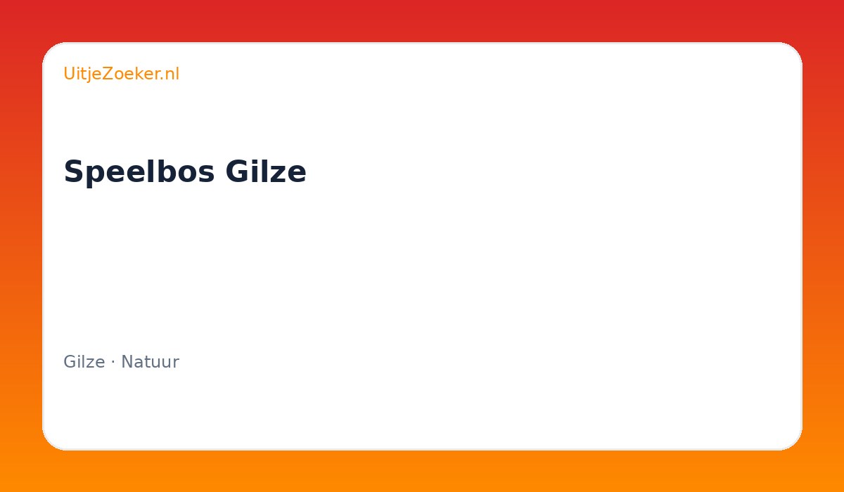 Speelbos Gilze