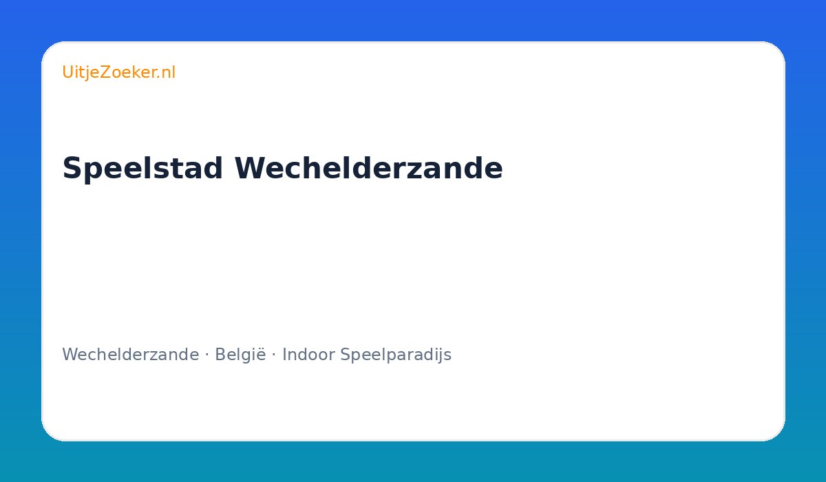 Speelstad Wechelderzande