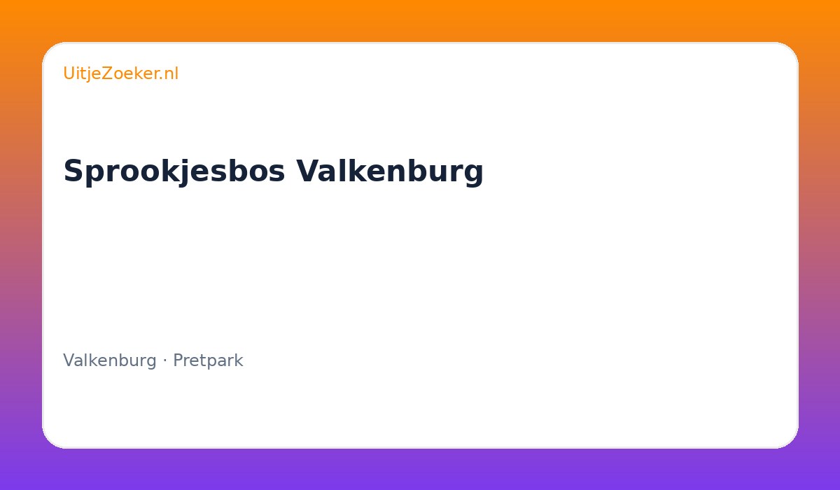 Sprookjesbos Valkenburg