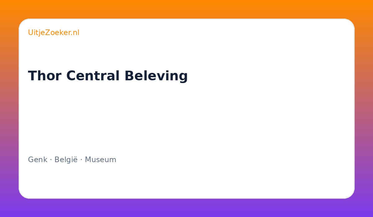 Thor Central Beleving