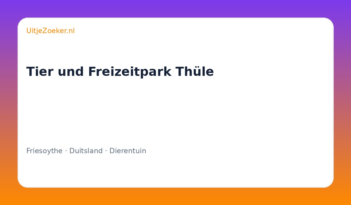 Tier und Freizeitpark Thüle