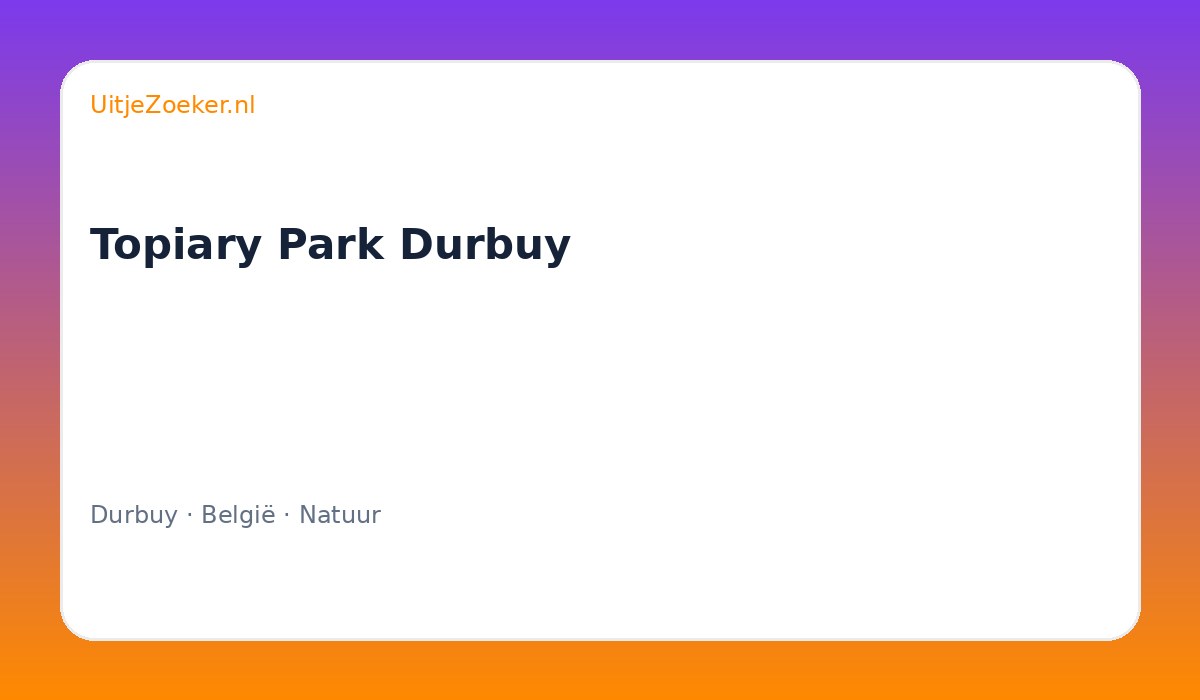 Topiary Park Durbuy