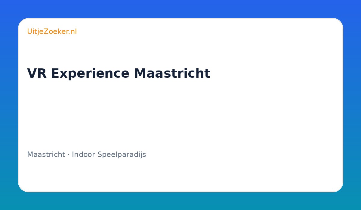 VR Experience Maastricht