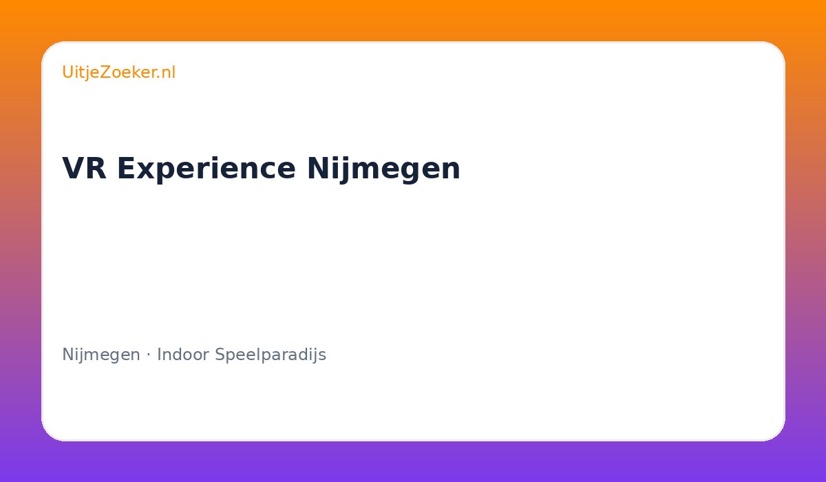 VR Experience Nijmegen