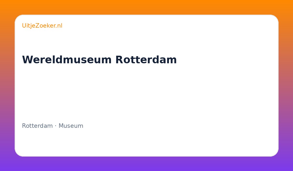 Wereldmuseum Rotterdam